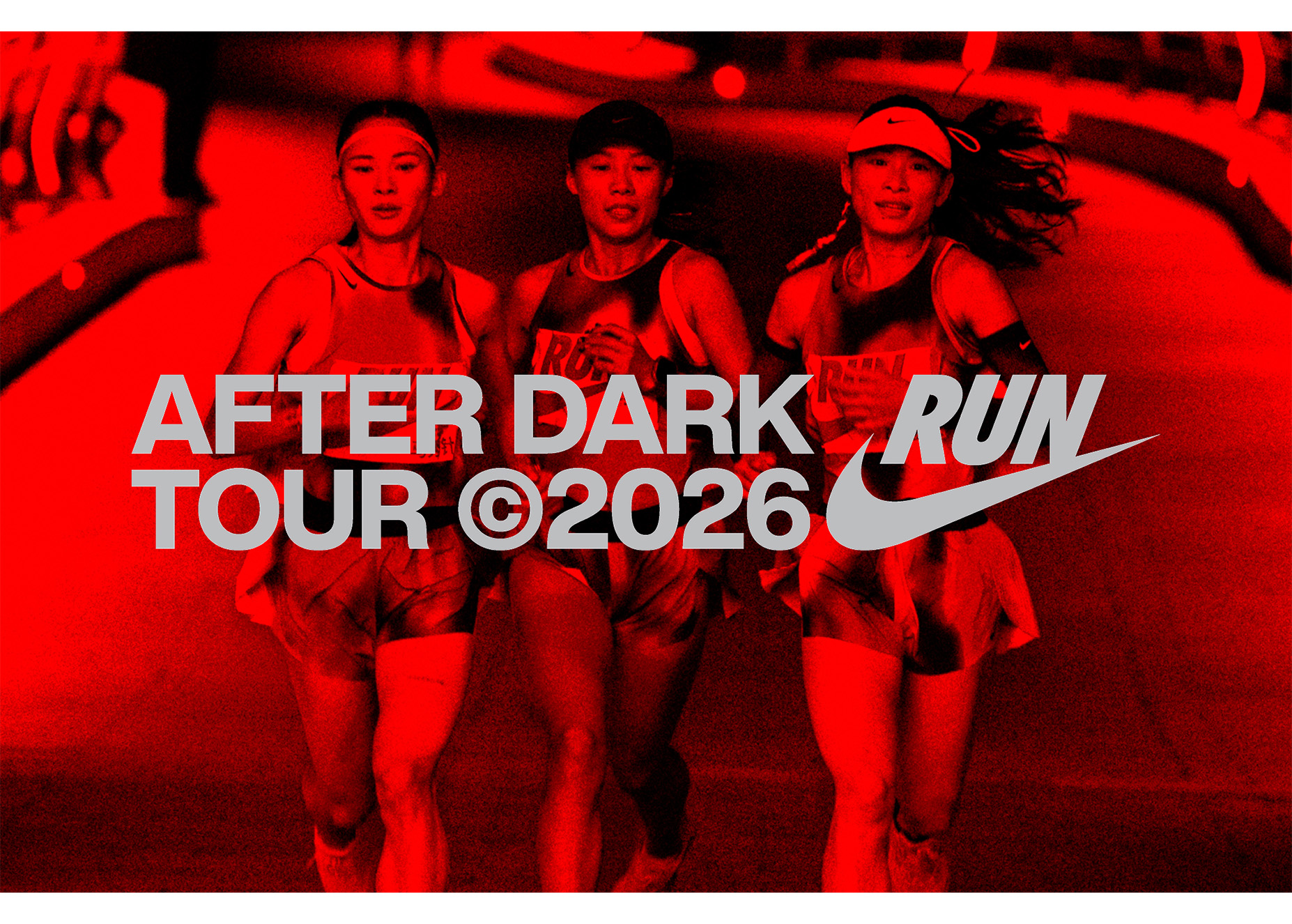2026耐克After Dark Tour如约而至：女子全球夜跑系列赛，为她而生，为她而来